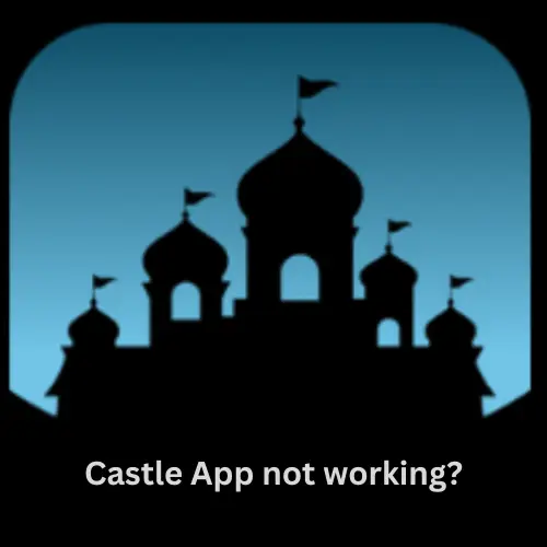 Castle App Not Working? Fix Buffering, Crashes, and Errors in Castle APK 1 Castle app not working